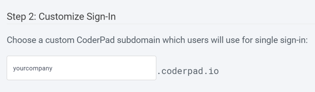 Customize Sign-In with the set subdomain of "yourcompany.coderpad.io"